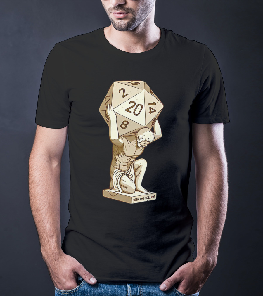 Keep On Rolling Atlas With Giant D20 Dice T-Shirt