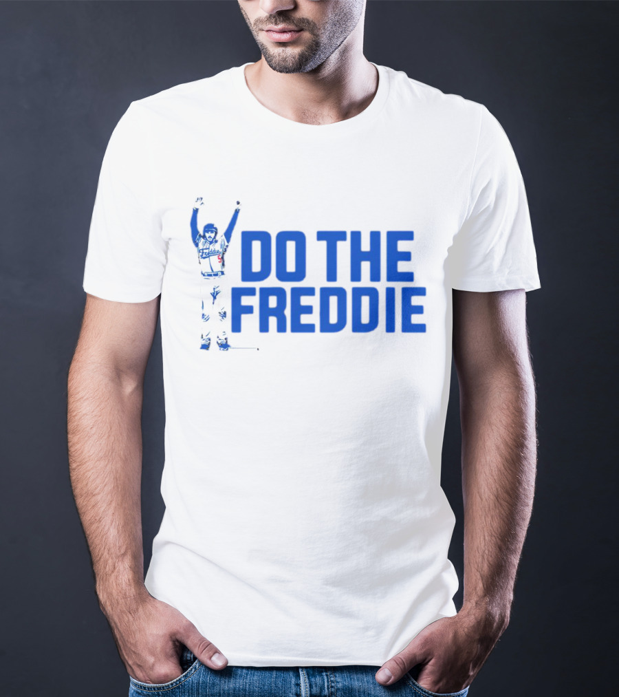 Freddie Freeman Do The Freddie Los Angeles Dodgers Baseball T-Shirt