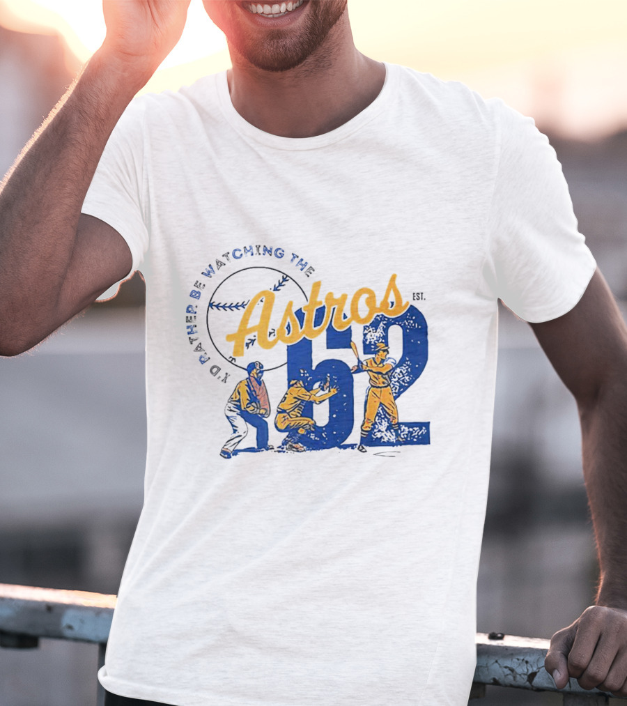 Houston Astros I'd Rather Be Watching The 1962 T-Shirt