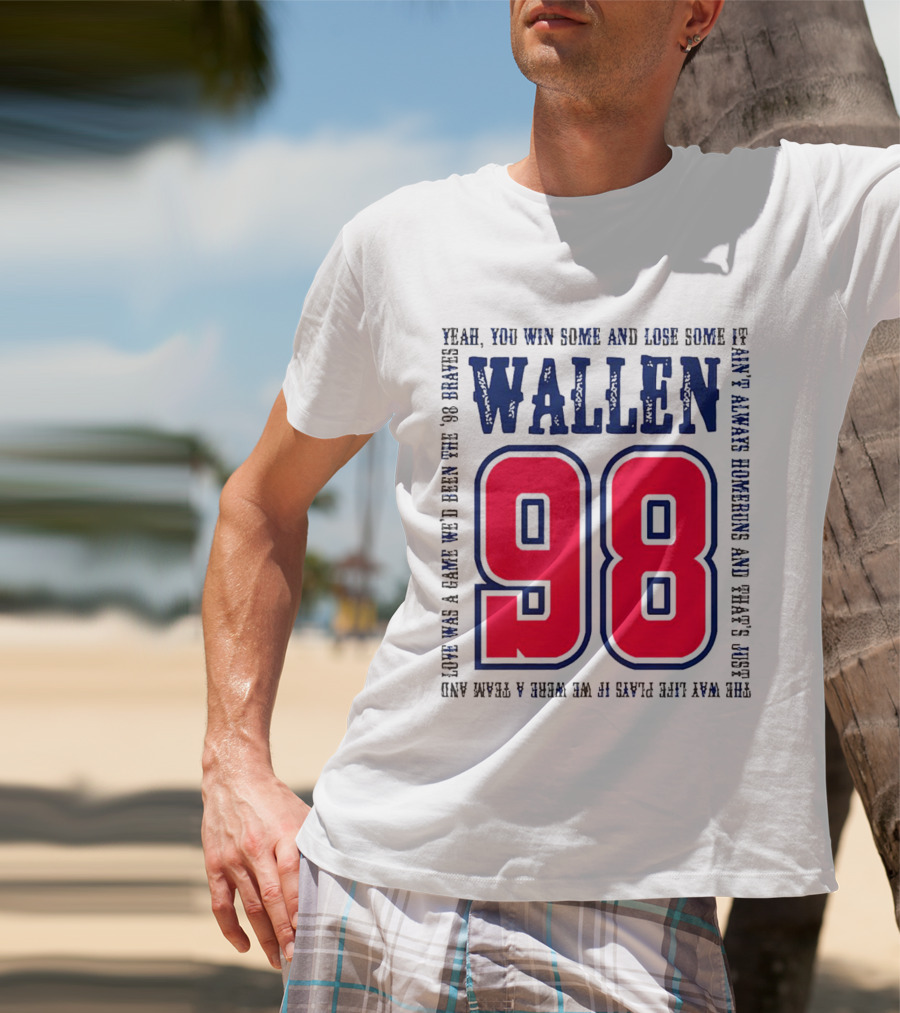 Morgan Wallen 98 Yeah You Win Some And Lose Some Marek Hawkins 98 Plays T-Shirt