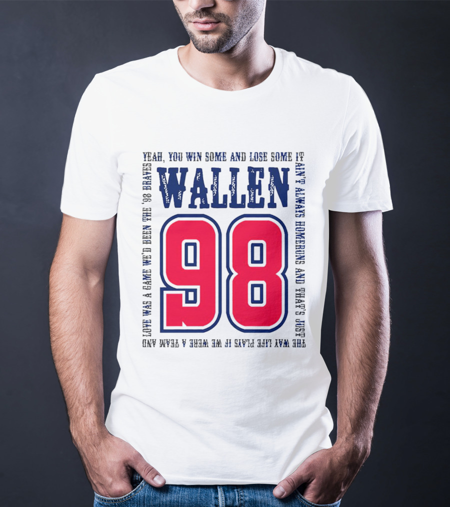 Morgan Wallen 98 Yeah You Win Some And Lose Some Marek Hawkins 98 Plays T-Shirt