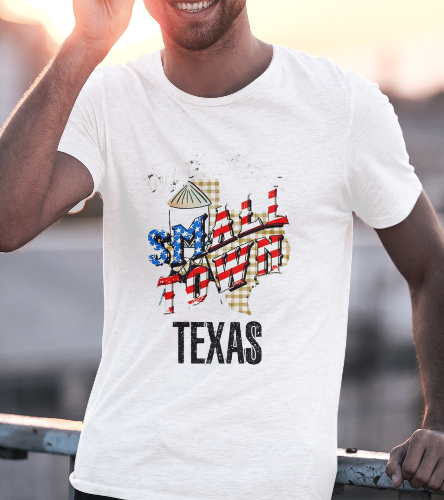 Try That In A Small Town Texas American Flag T-Shirt
