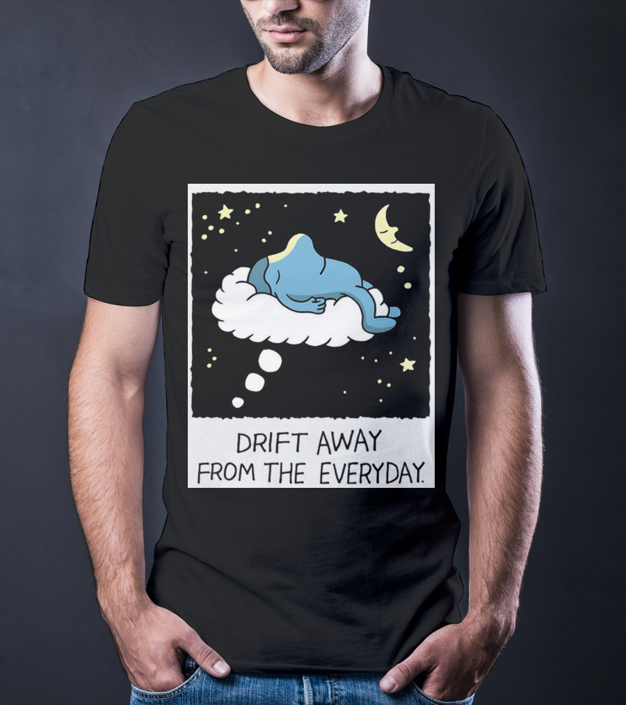 Drift Away From The Everyday Cloud Dreaming Moon And Stars T-Shirt
