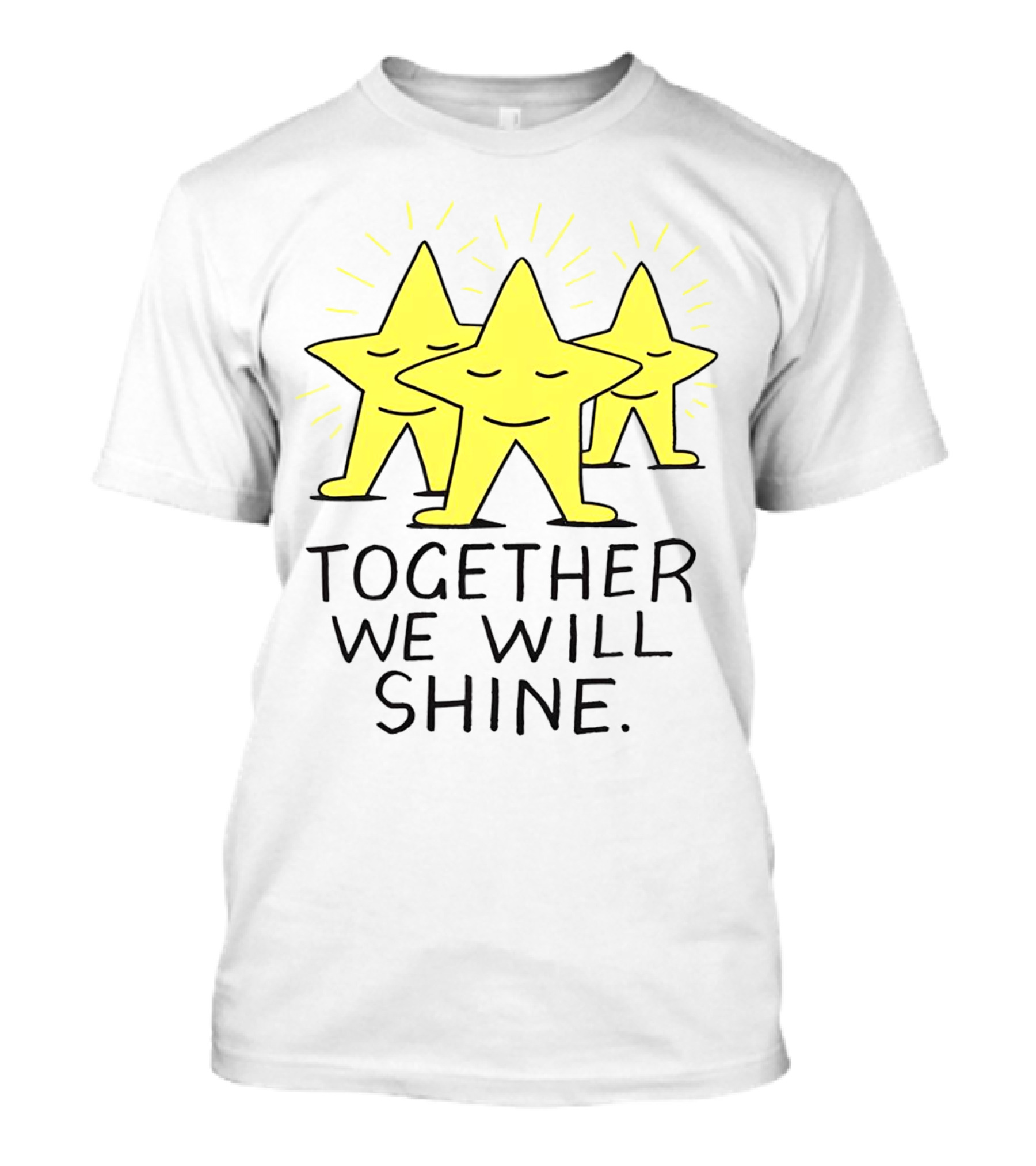 Together We Will Shine Three Happy Stars T-Shirt