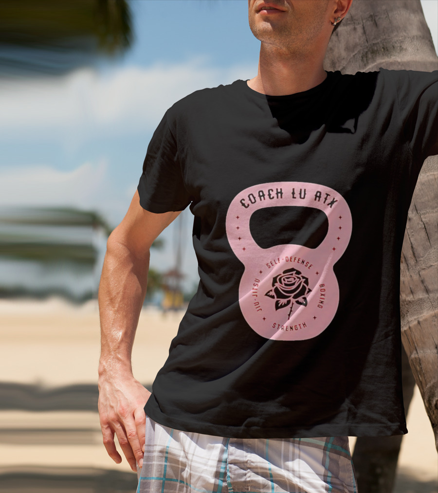 Coach Lu ATX Self-Defense Boxing Jiu-Jitsu Strength Rose T-Shirt