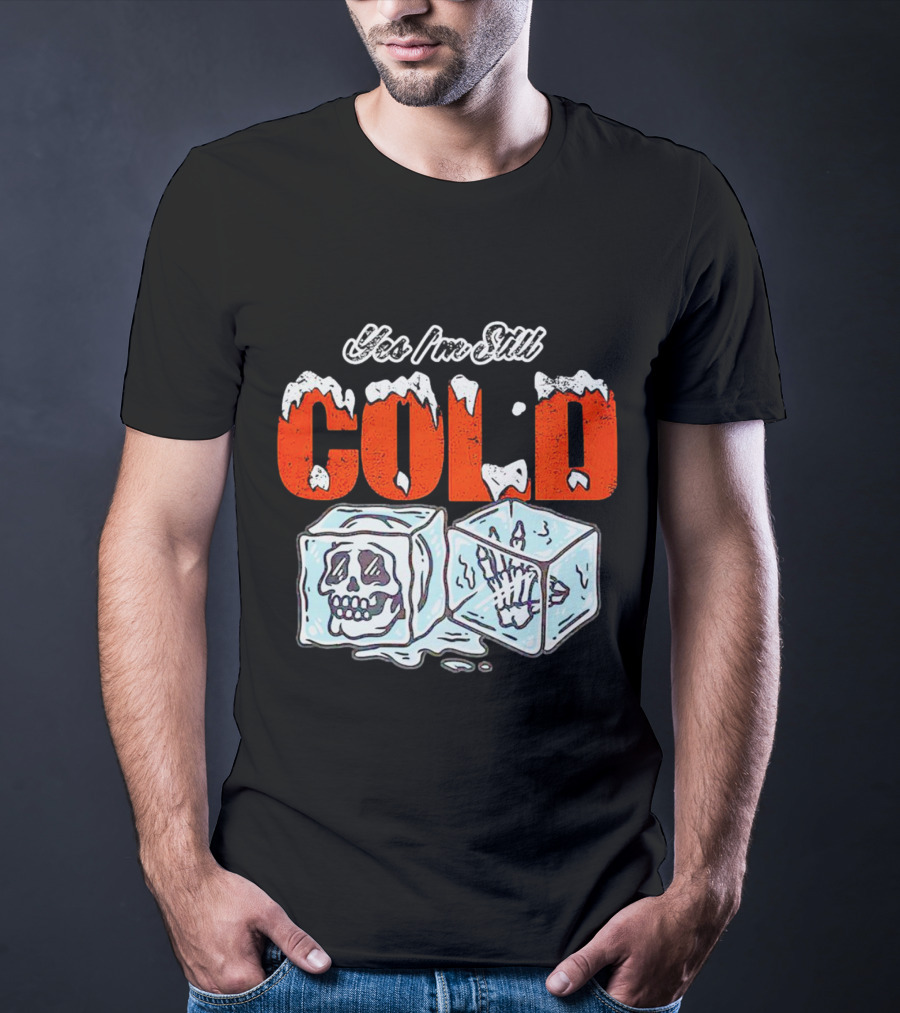 Yes I'm Still Cold Ice Cube Skeleton Deluxe T-Shirt