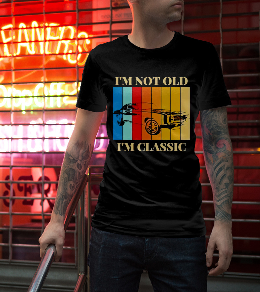 I'm Not Old I'm Classic Vintage Car Stripes T-Shirt