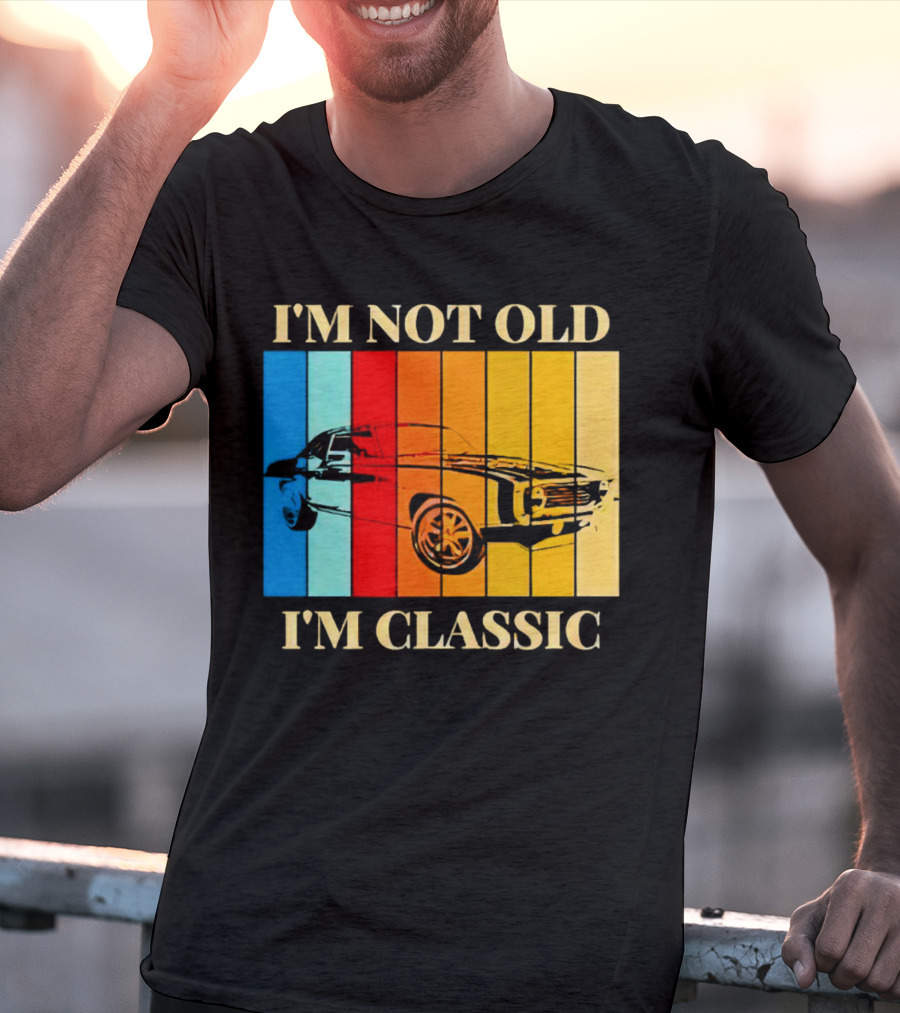I'm Not Old I'm Classic Vintage Car Stripes T-Shirt