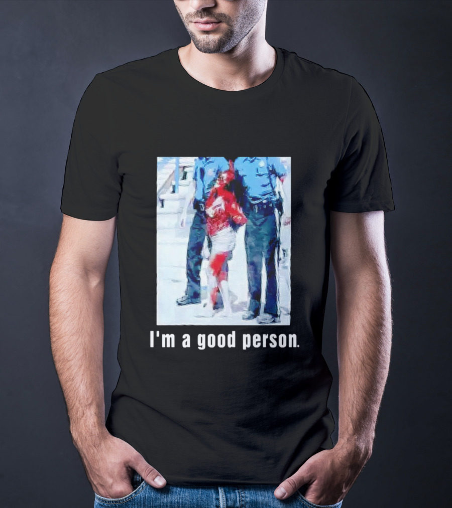 I'm A Good Person Snooki Image With Police Officers T-Shirt