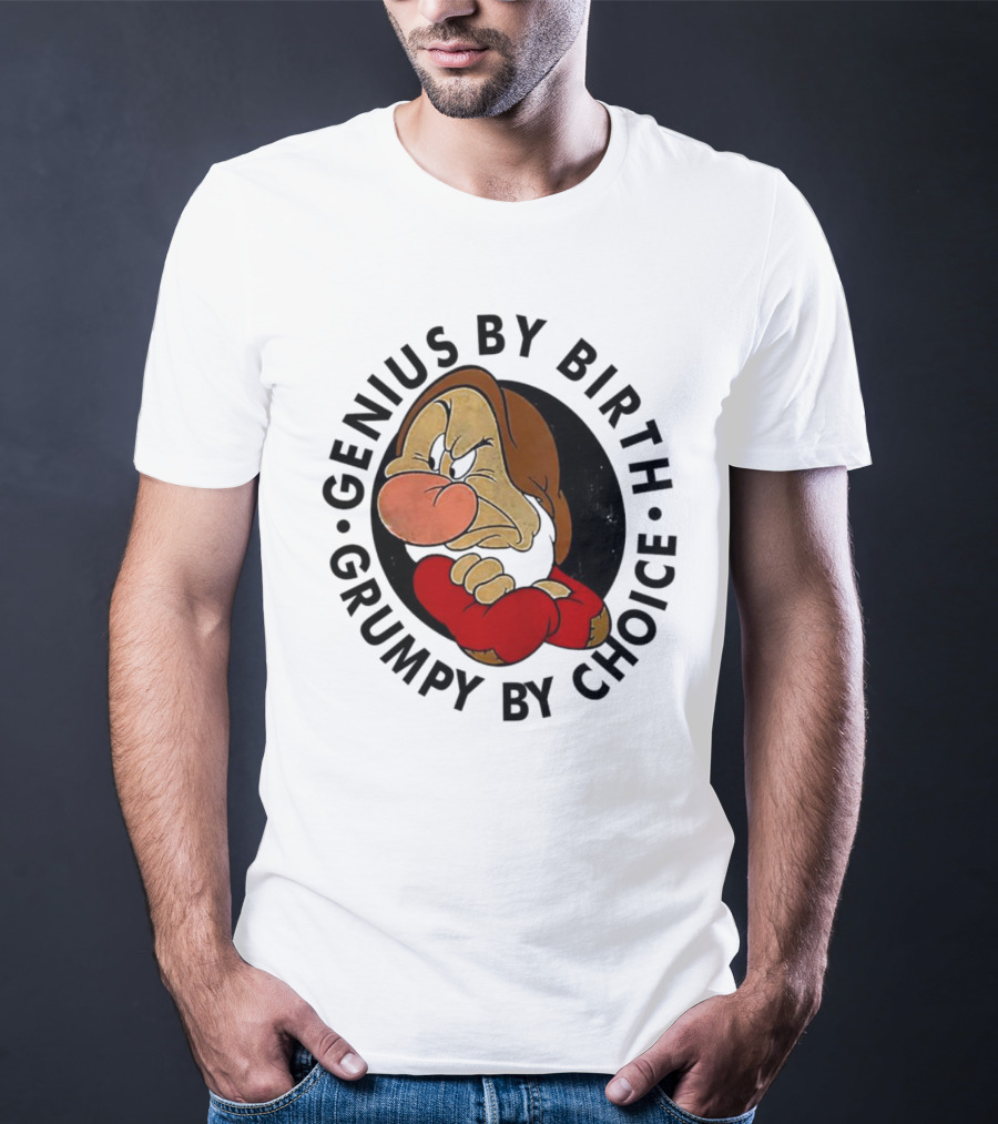 Genius By Birth Grumpy By Choice Character T-Shirt