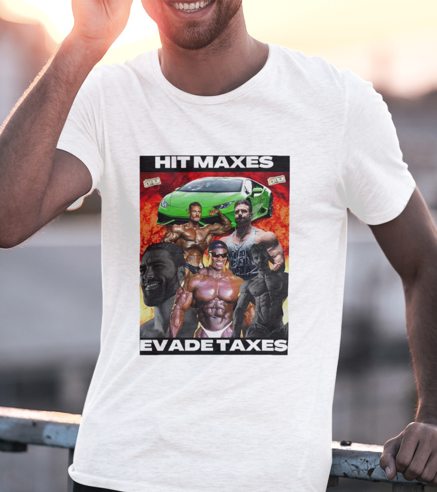 Hit Maxes Evade Taxes Comedy Muscle Car Money Fire T-Shirt