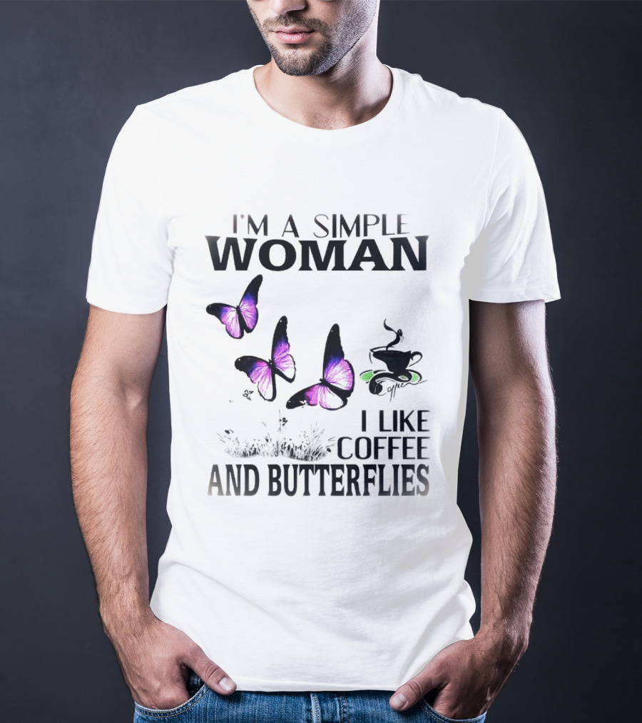 I'm A Simple Woman I Like Coffee And Butterflies Purple Wings Cup T-Shirt
