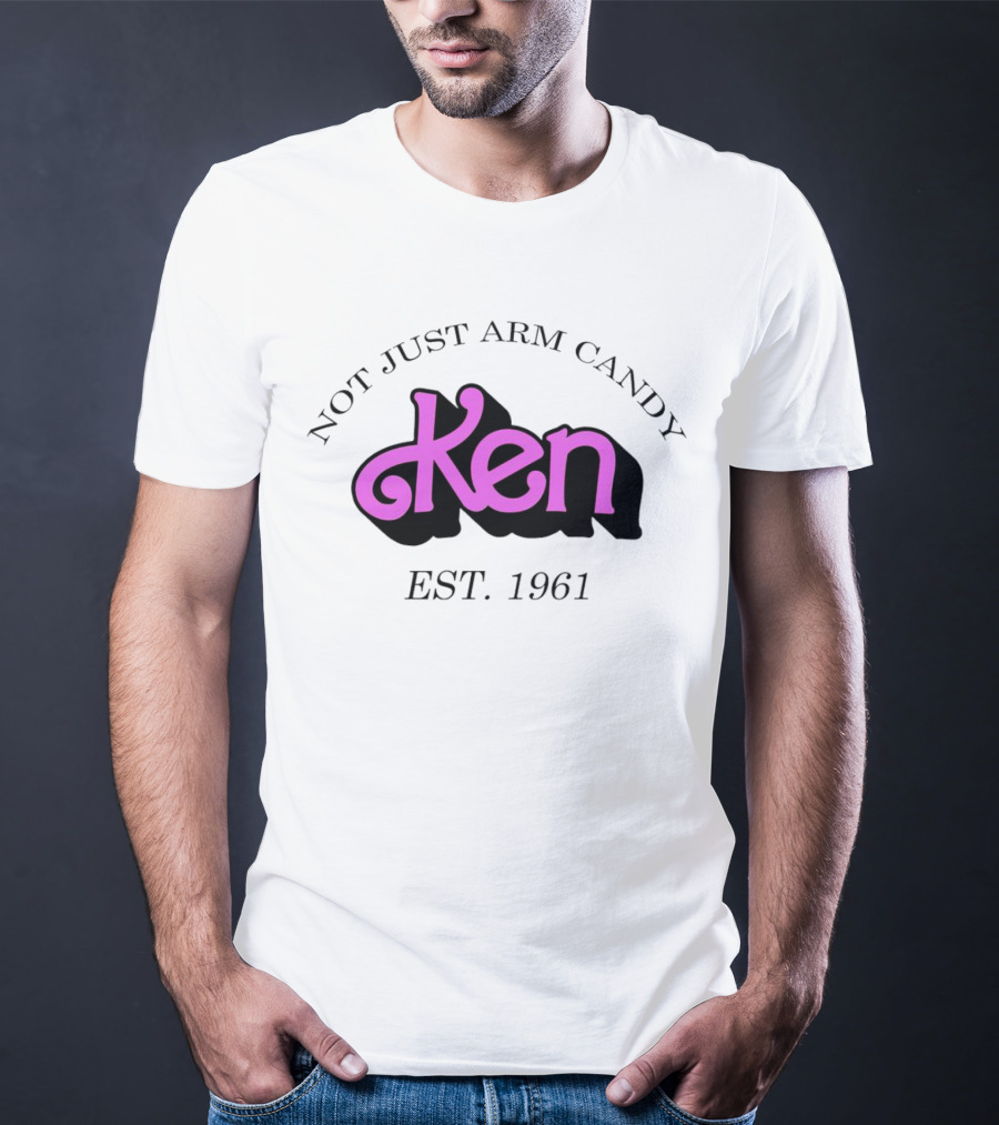 Not Just Arm Candy Ken Est. 1961 T-Shirt