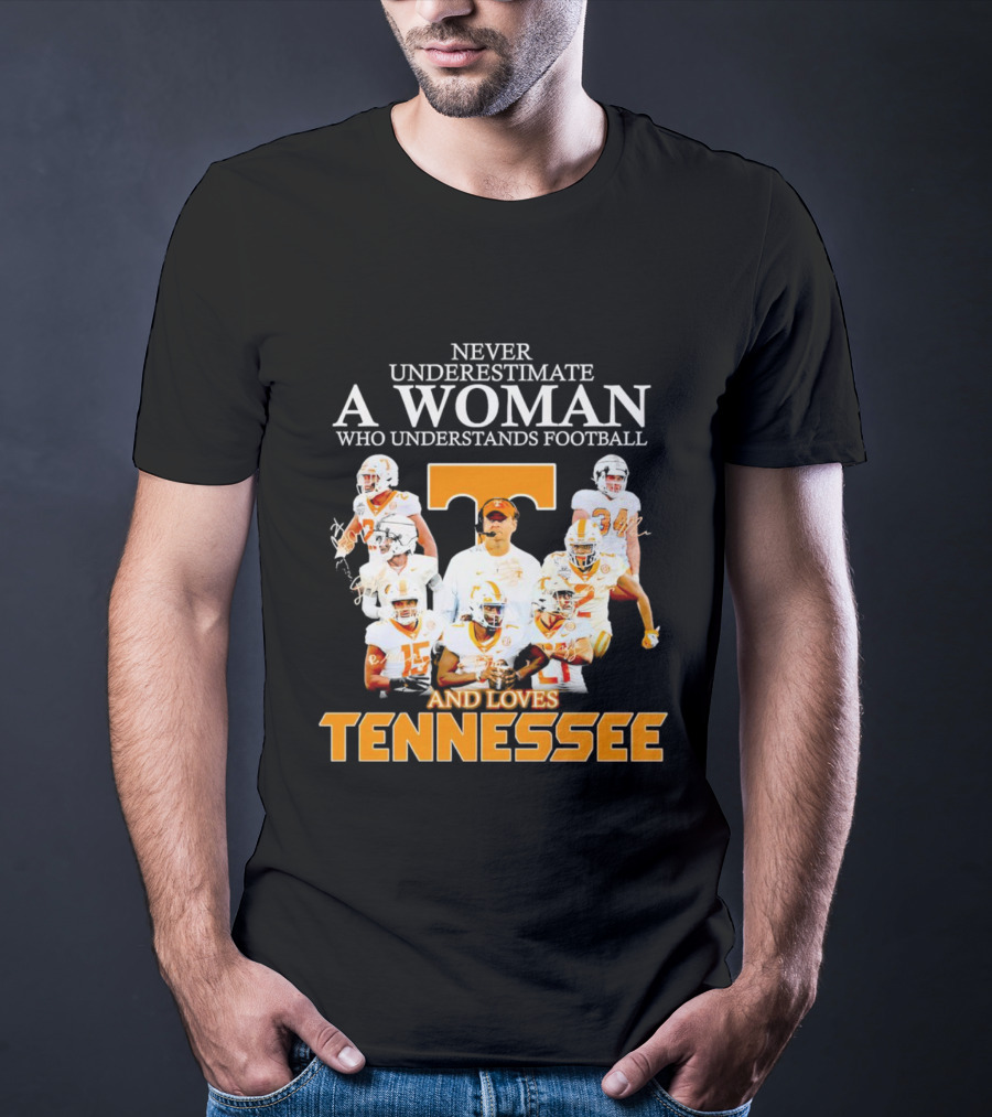 Tennessee Volunteers Never Underestimate A Woman Who Understands Football And Loves Tennessee T-Shirt
