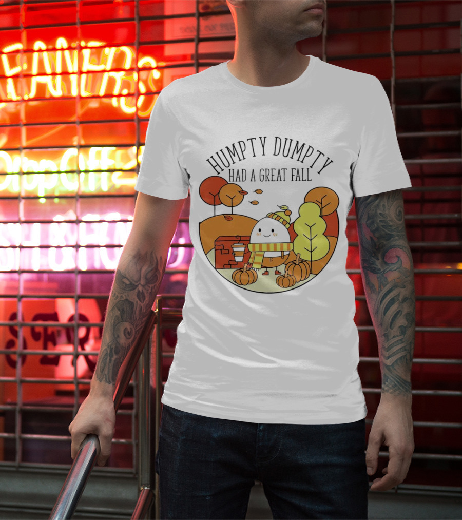 Humpty Dumpty Had A Great Fall Autumn Leaves Pumpkin Scarf Cafe Scene T-Shirt