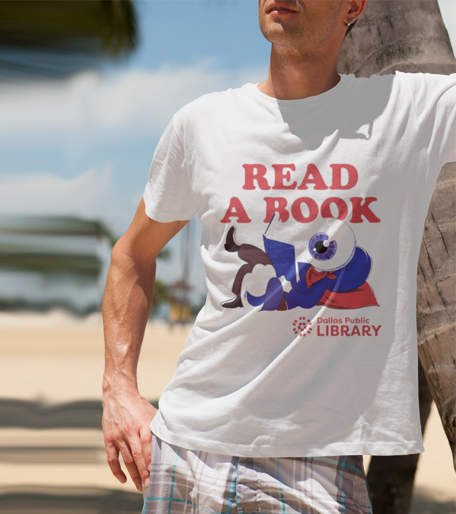 READ A BOOK Dallas Public Library Eyeball Character Reading T-Shirt