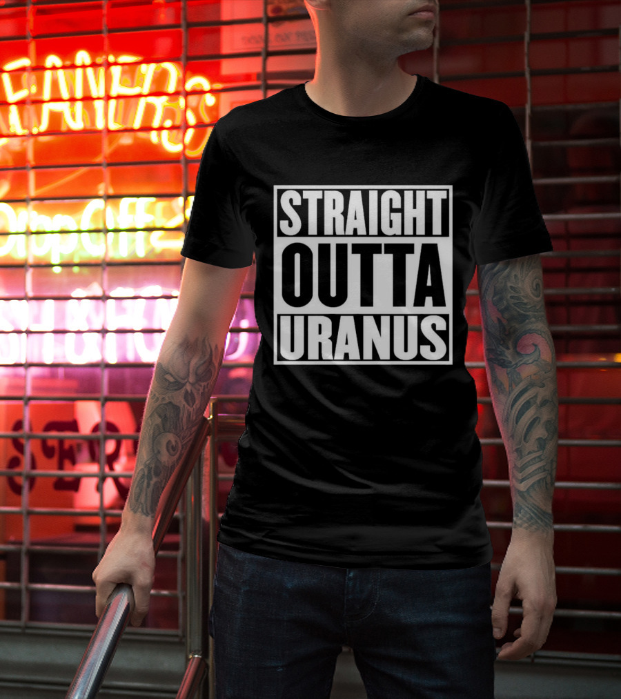 Straight Outta Uranus T-Shirt