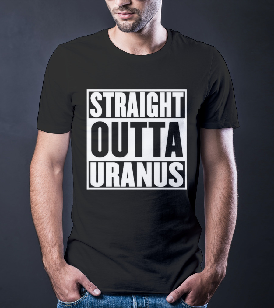 Straight Outta Uranus T-Shirt