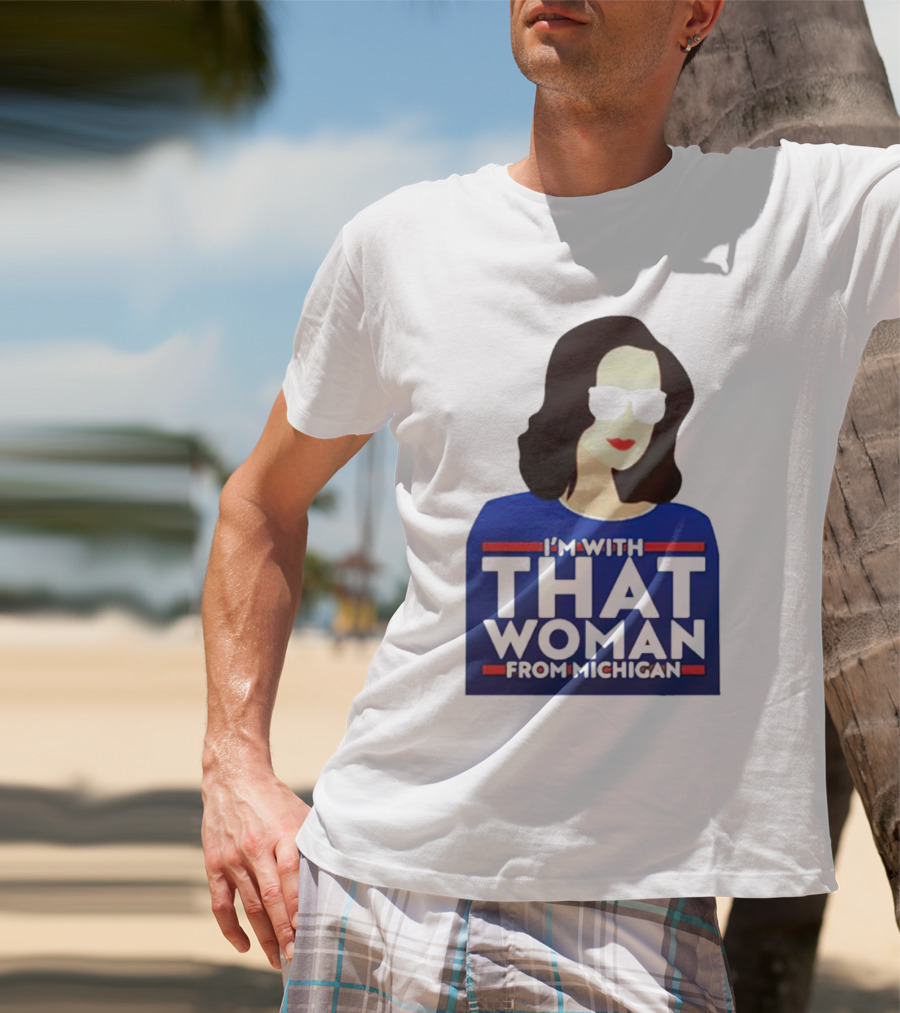 Gov Whitmer I’m With That Woman From Michigan Bold Graphic Style Iconic T-Shirt