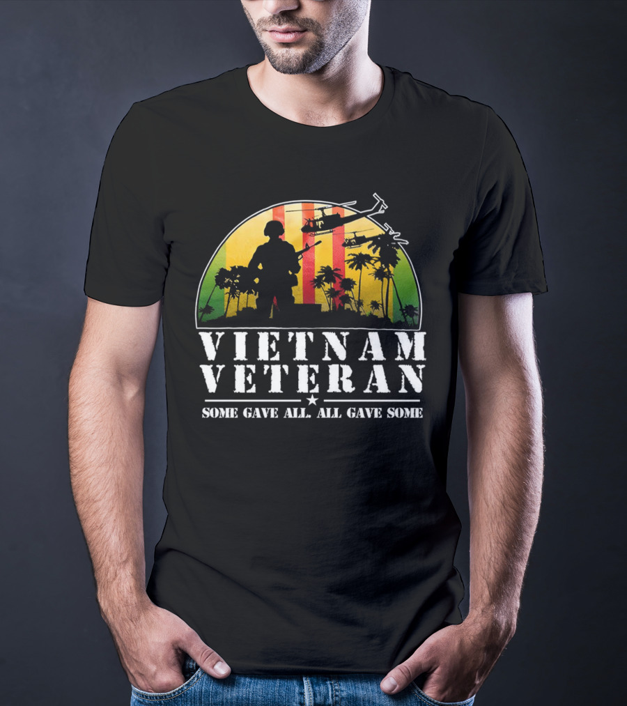 Vietnam Veteran Some Gave All All Gave Some Helicopter Soldier Silhouette Tropical Scene T-Shirt