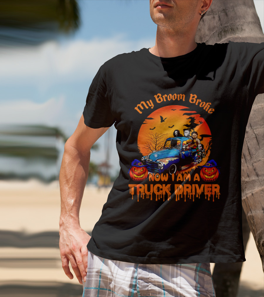 My Broom Broke Now I Am A Truck Driver Halloween Truck With Pumpkins And Ghosts T-Shirt