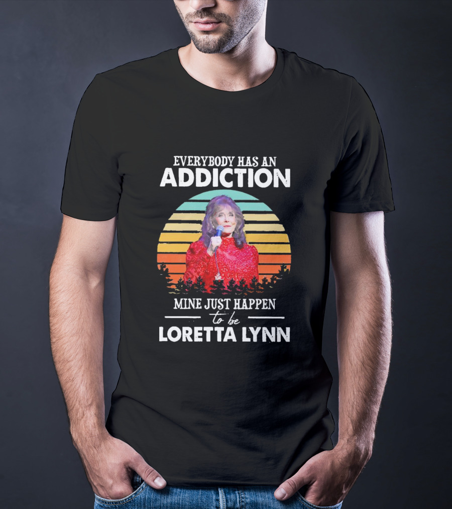 Everybody Has An Addiction Mine Just Happen To Be Loretta Lynn Vintage Retro Sunset T-Shirt