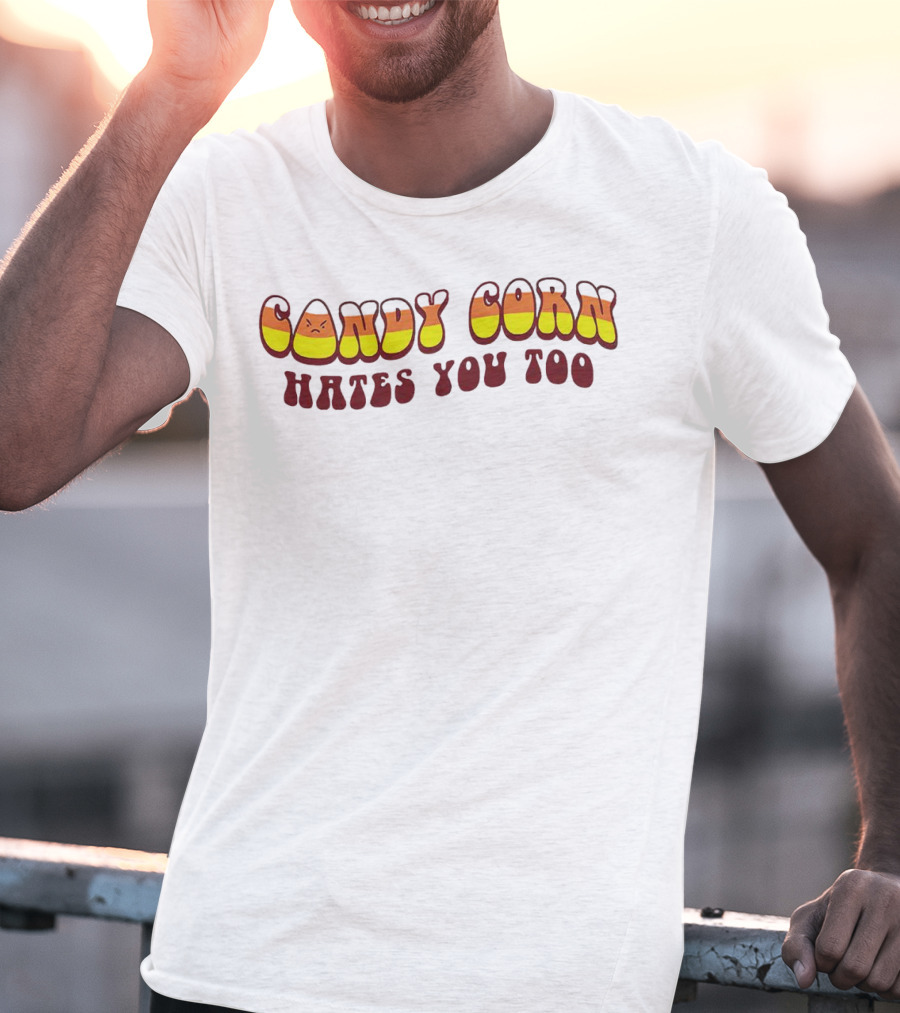 Candy Corn Hates You Too Angrily T-Shirt
