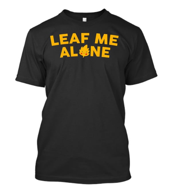 Leaf Me Alone Cute Leaf Face Cartoon T-Shirt