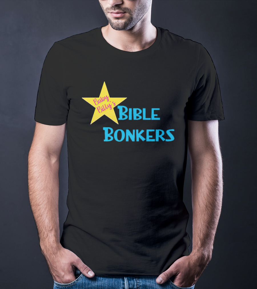 Baby Billy’s Bible Bonkers Star T-Shirt