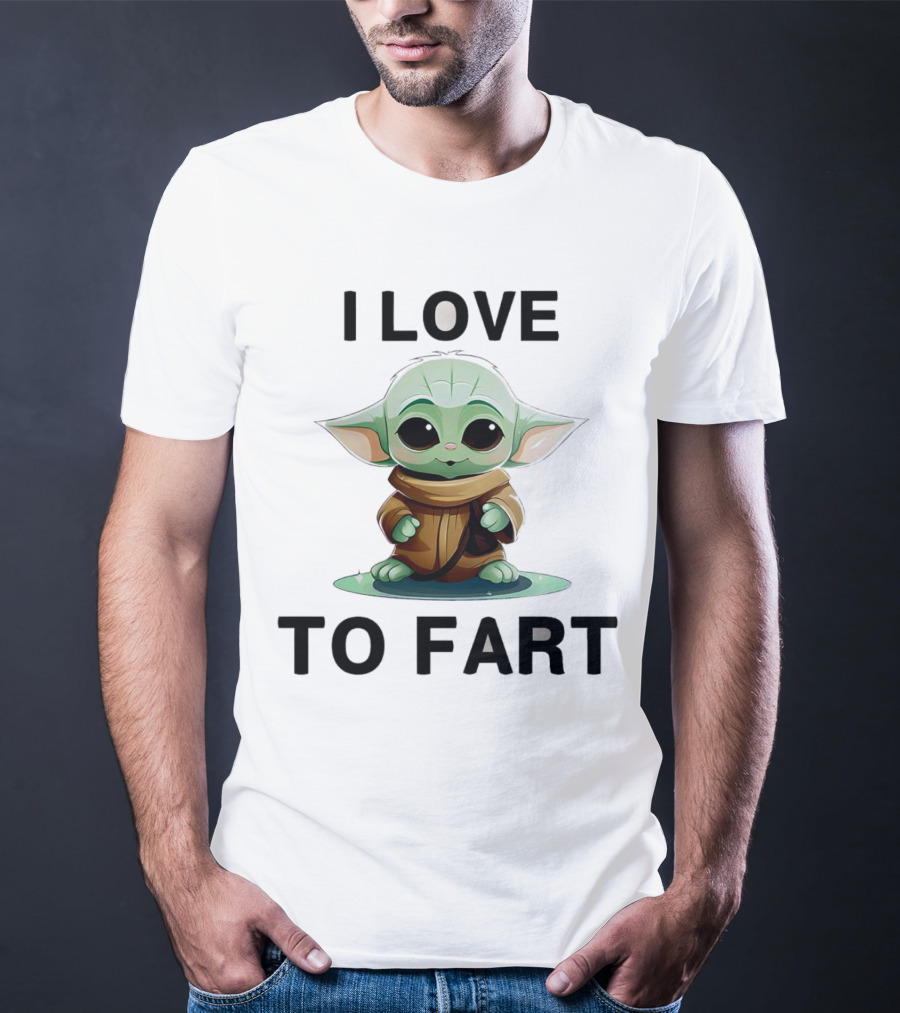 I Love To Fart Baby Yoda T-Shirt