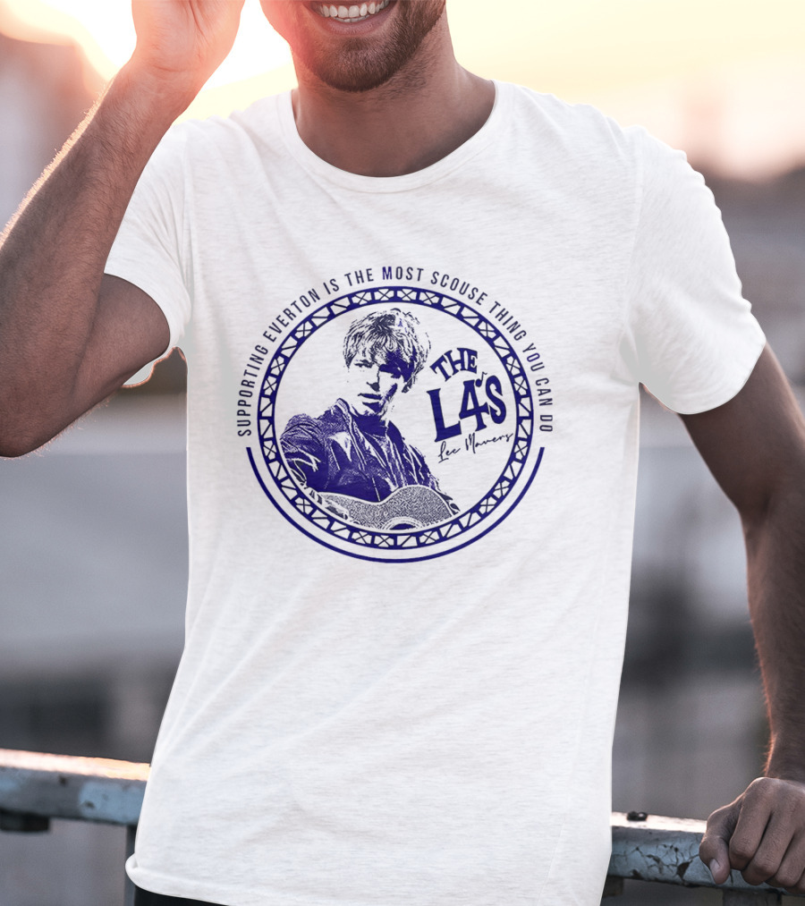 Mavers Everton Supporting Everton The L4's Signature Scouse Thing You Can Do T-Shirt