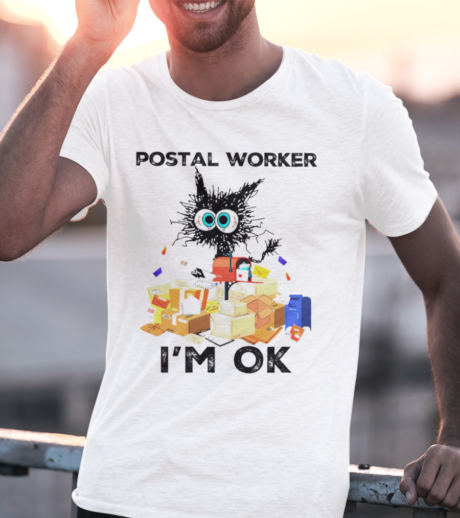 POSTAL WORKER I'M OK T-Shirt