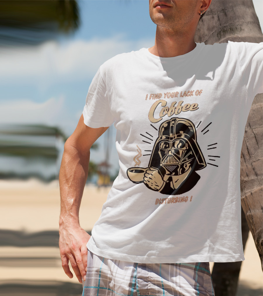 I Find Your Lack Of Coffee Disturbing Darth Coffee Cup T-Shirt