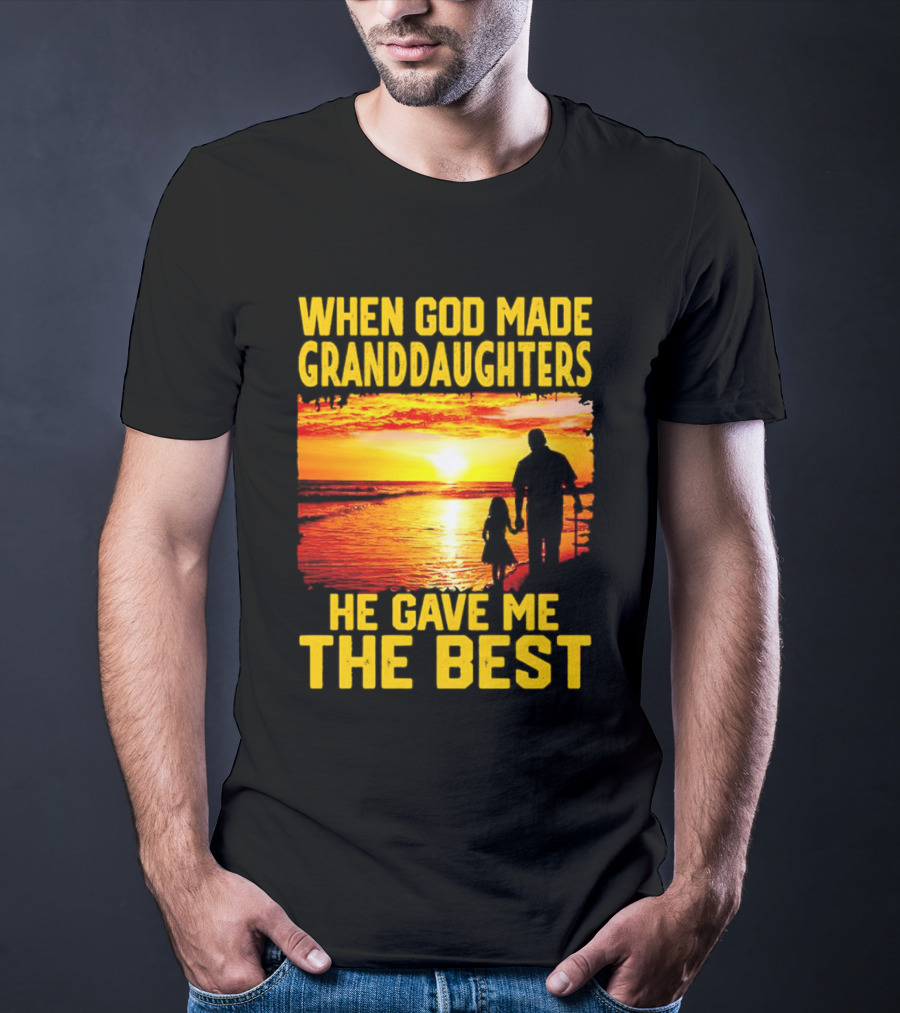 When God Made Granddaughters He Gave Me The Best Sunset Beach T-Shirt