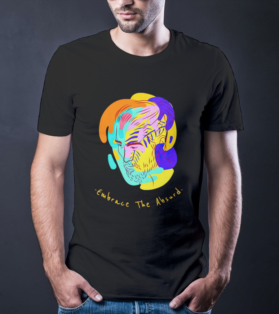 Embrace The Absurd Albert Camus Colorful Abstract T-Shirt