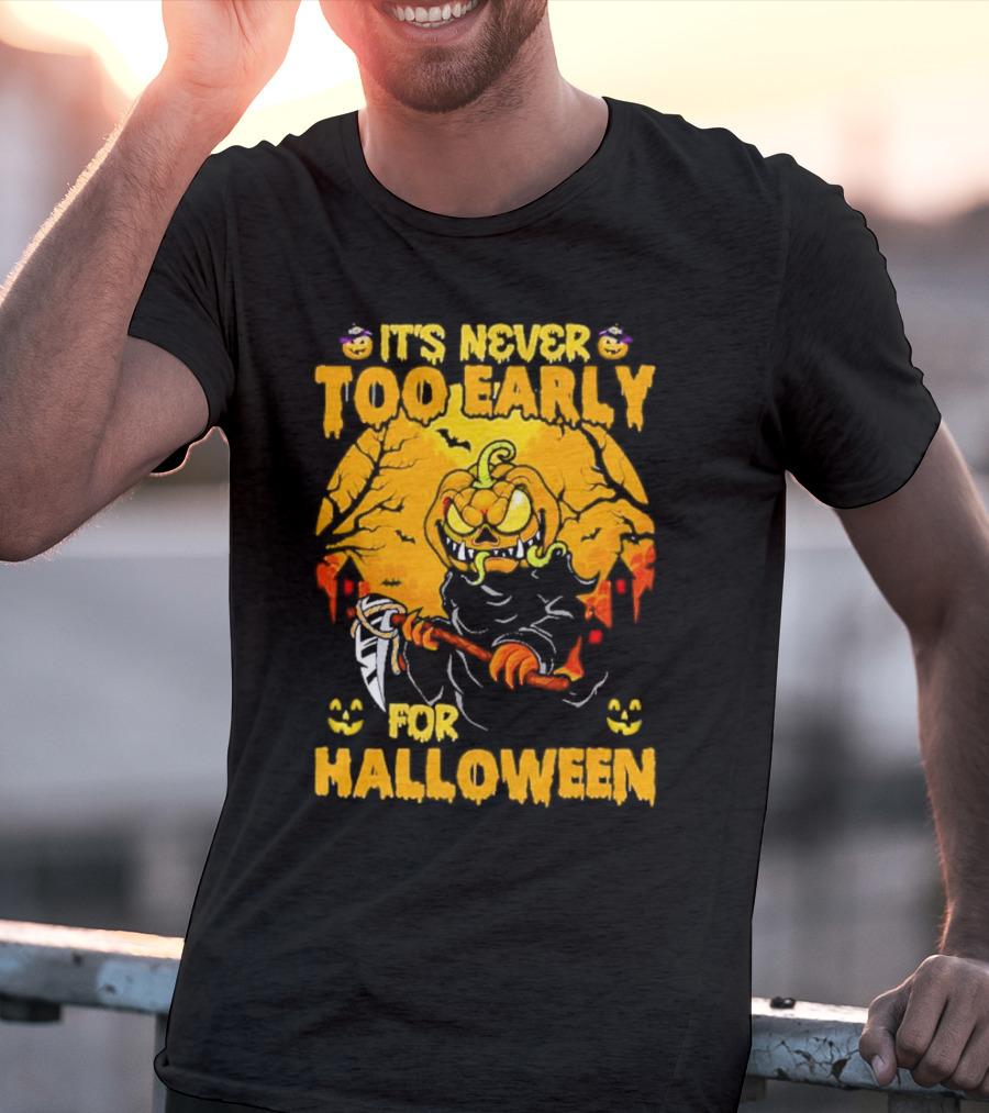 It's Never Too Early For Halloween Pumpkin Reaper Scene T-Shirt