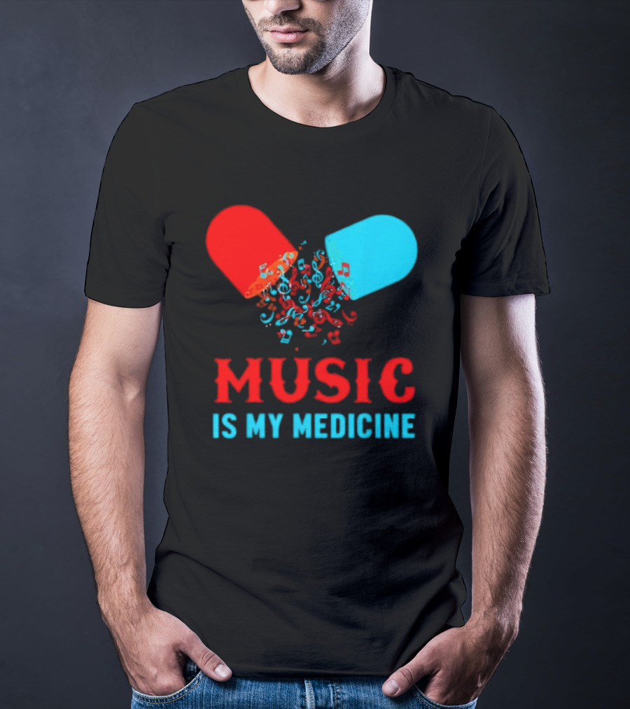 Music Is My Medicine Capsule Musical Notes Explosion T-Shirt