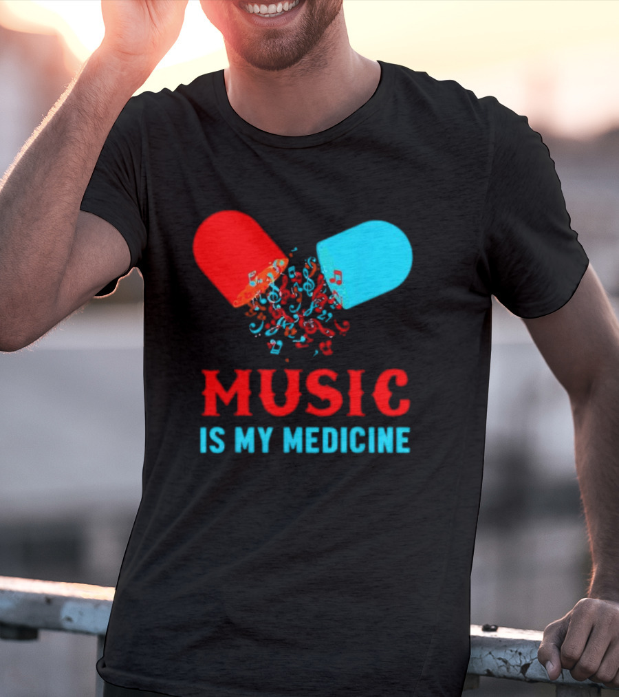 Music Is My Medicine Capsule Musical Notes Explosion T-Shirt