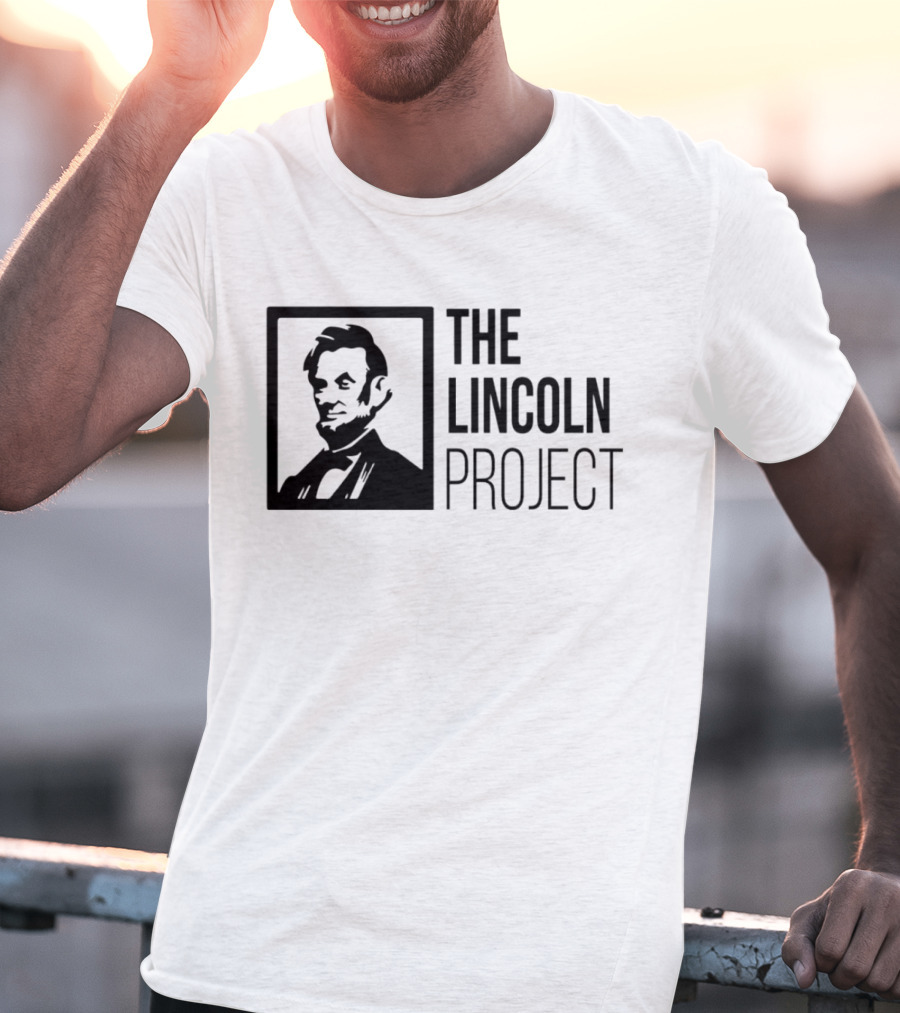 The Lincoln Project Political Advocacy Abraham Lincoln T-Shirt