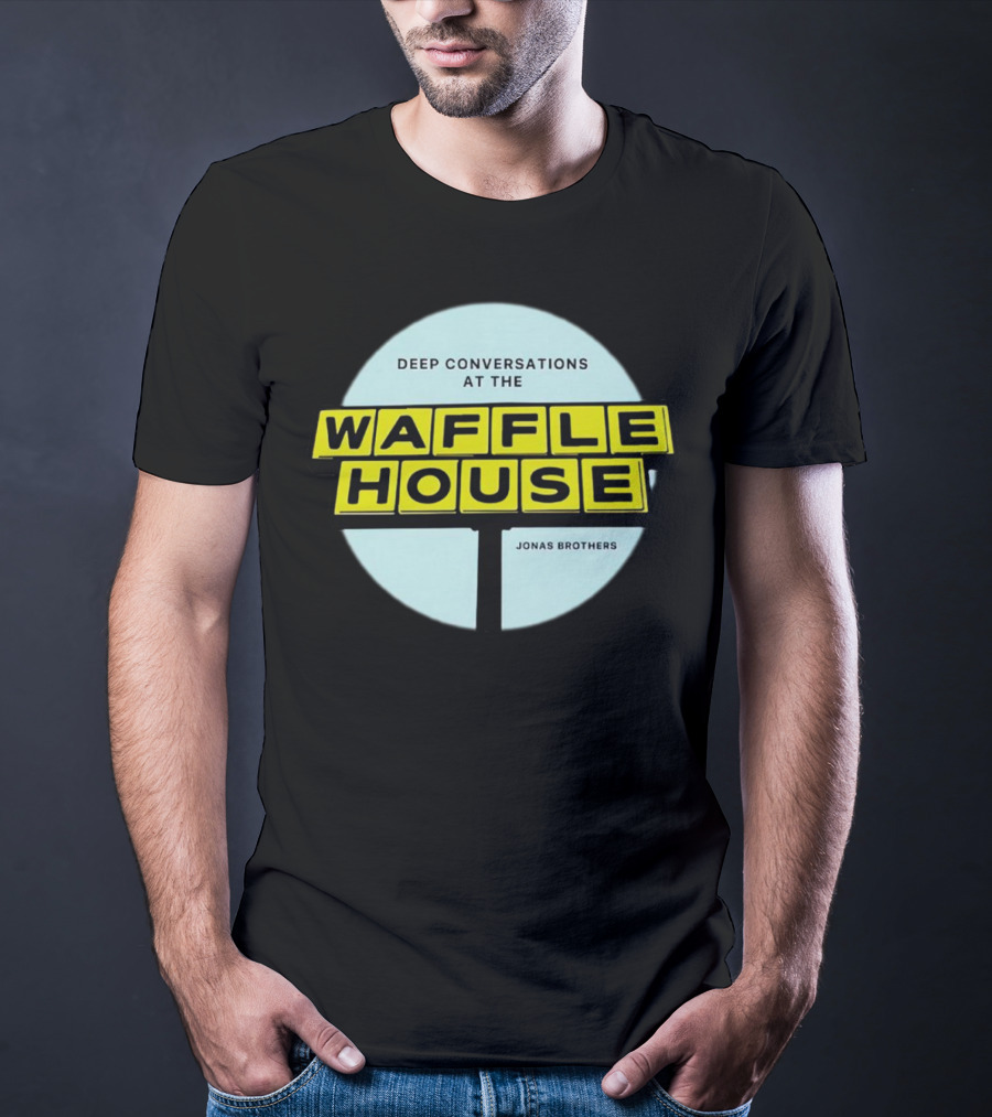Deep Conversations At The Waffle House Jonas Brothers T-Shirt
