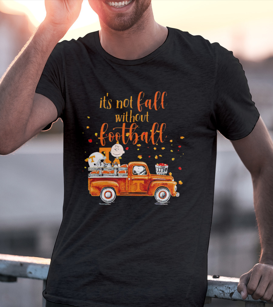 It's Not Fall Without Football Tennessee Volunteers Snoopy Truck Charlie Brown T-Shirt