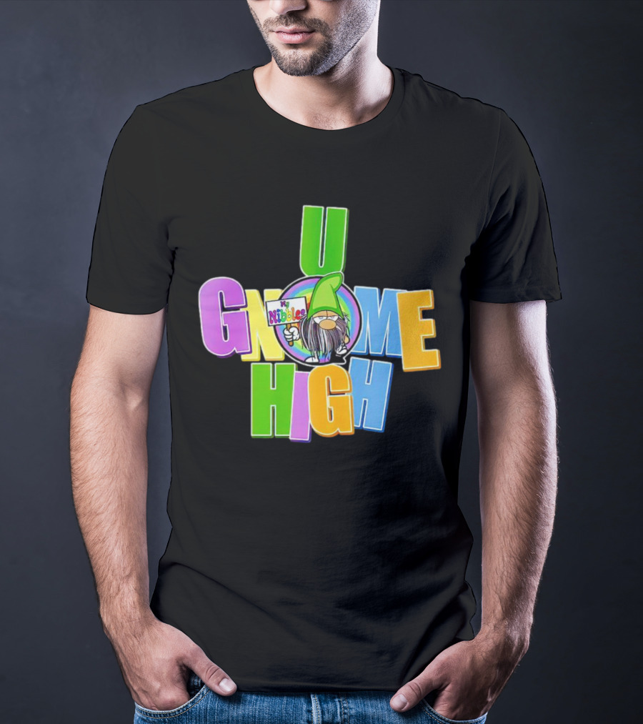 U Gnome High By Nibalee T-Shirt