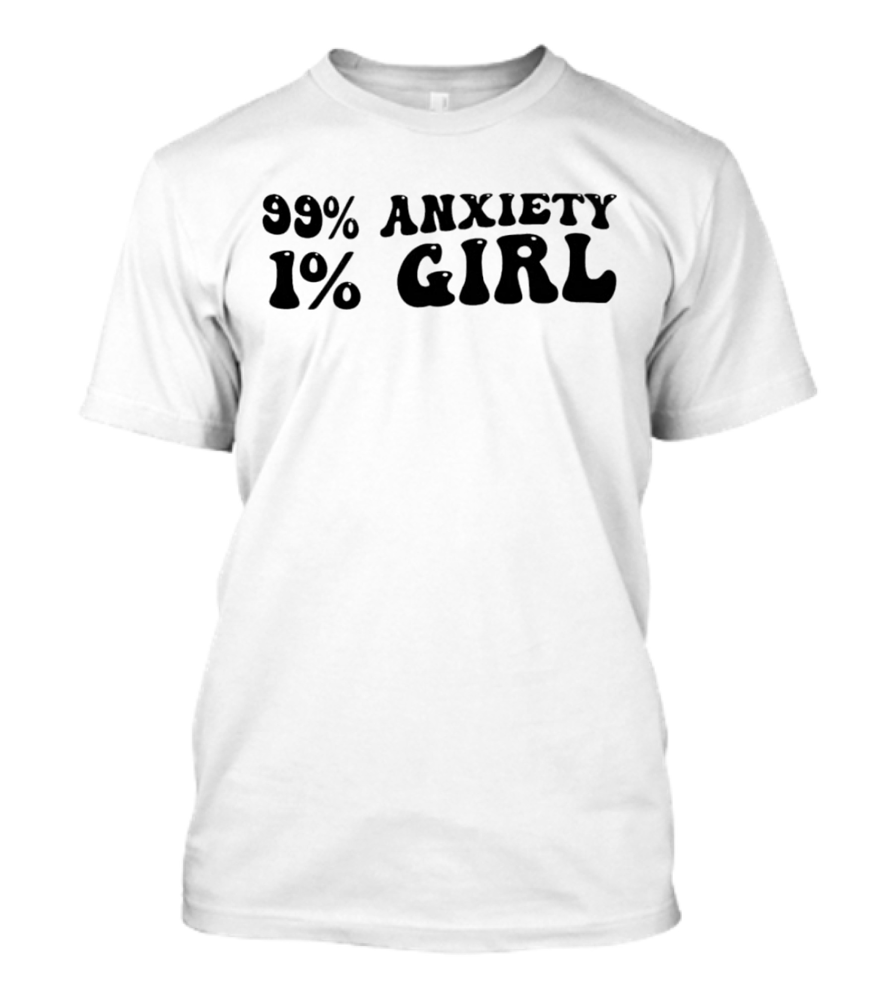 99% Anxiety 1% Girl Vintage Typography T-Shirt