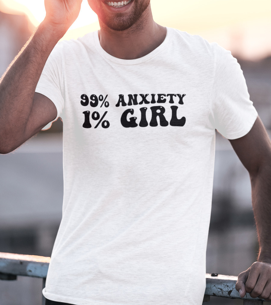99% Anxiety 1% Girl Vintage Typography T-Shirt