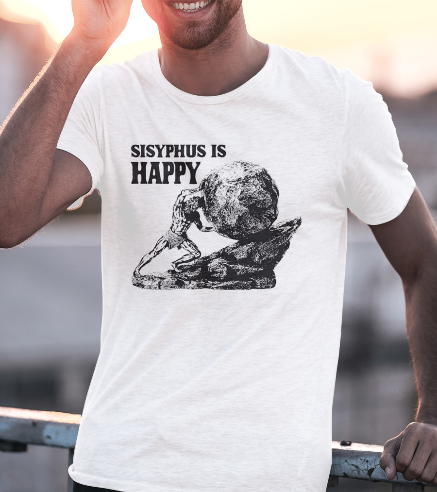 Sisyphus Is Happy Mythical Boulder Push Scene T-Shirt