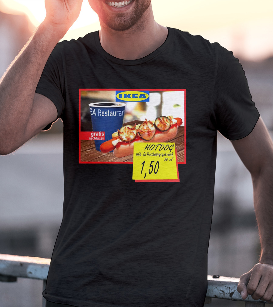 IKEA Hotdog Gratis Nachfüllen Mit Erfrischungsgetränk 1,50 Euro T-Shirt