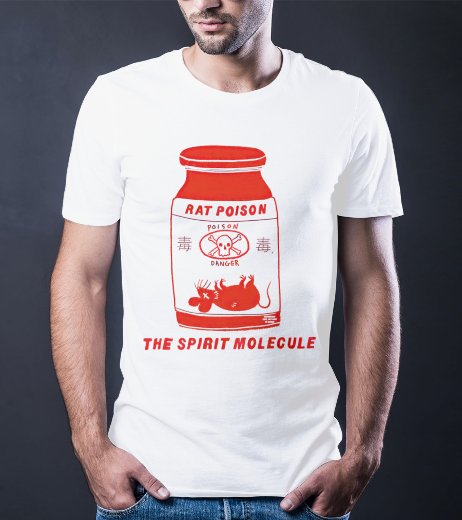 RAT POISON THE SPIRIT MOLECULE POISON DANGER SKULL CROSSBONES Rat T-Shirt