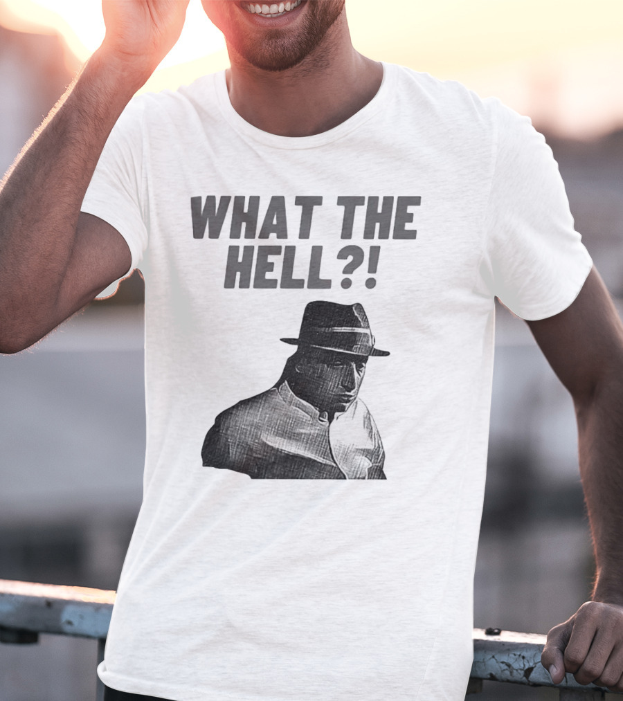 Tim Robinson What The Hell What The Hell T-Shirt