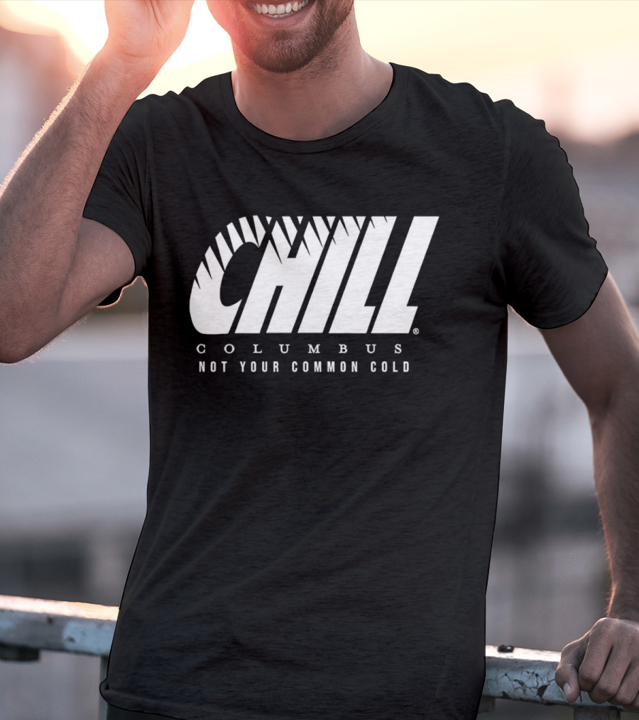Chill Columbus Not Your Common Cold T-Shirt