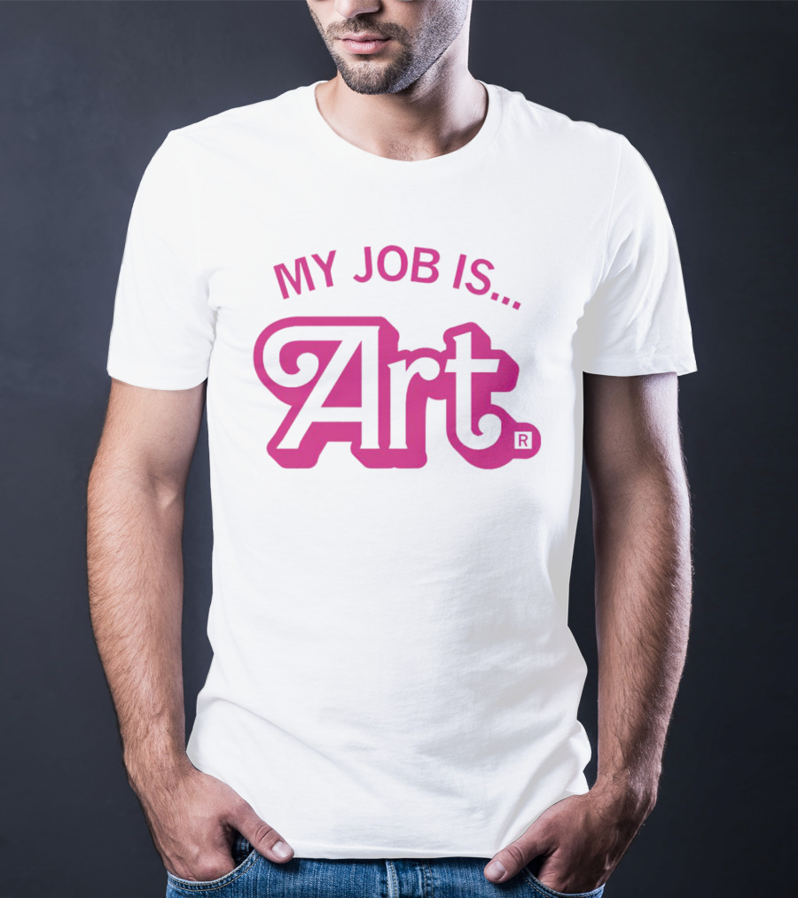 My Job Is Art Bold Pink T-Shirt